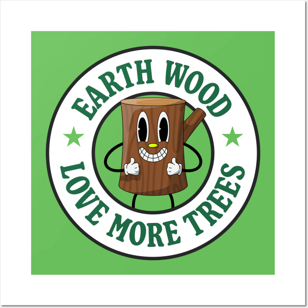 Earth Would Love More Trees - Wood Pun Wall Art by Football from the Left